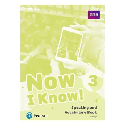 Now I Know! 3 Speaking and Vocabulary Book Pearson