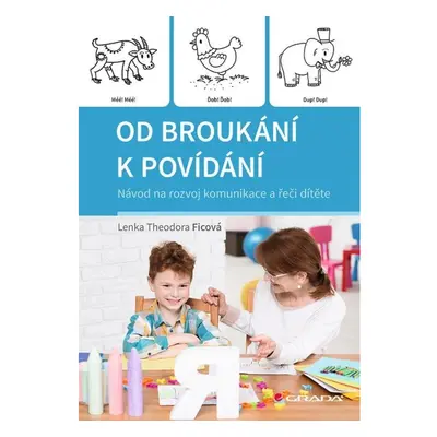 Od broukání k povídání - Návod na rozvoj komunikace a řeči dítěte GRADA Publishing, a. s.