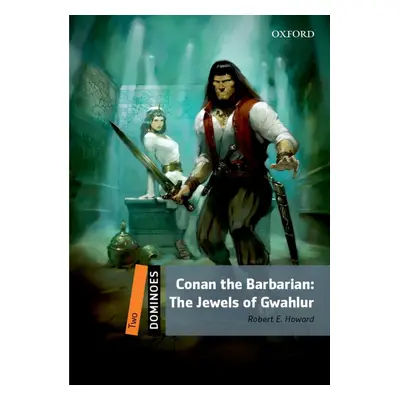 Dominoes 2 (New Edition) Conan the Barbarian: Jewels of Gawahlur Oxford University Press