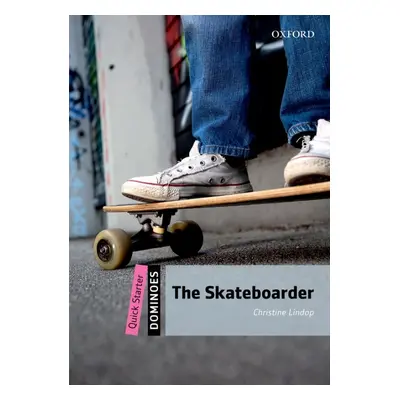 Dominoes Quick Starter The Skateboarder Oxford University Press