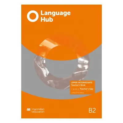 Language Hub Upper Intermediate Teacher´s Book + Navio App Macmillan