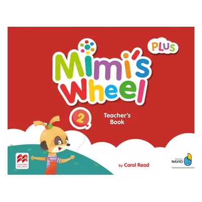 Mimi´s Wheel 2 Teacher´s Book Plus with Navio App Macmillan