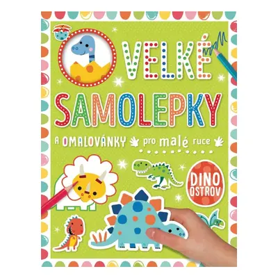 Velké samolepky a omalovánky pro malé ruce Dino ostrov Svojtka & Co. s. r. o.