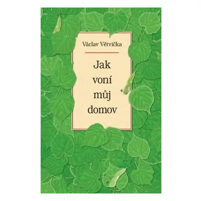 Jak voní můj domov Jan Vašut s.r.o.