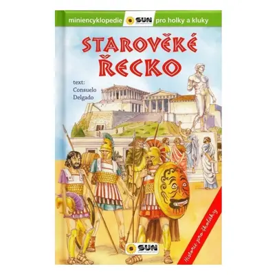 Starověké Řecko - Historie pro školáky NAKLADATELSTVÍ SUN s.r.o.