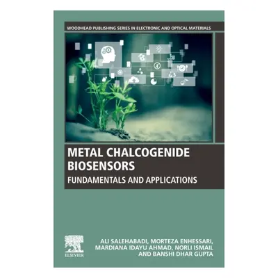 Metal Chalcogenide Biosensors, Fundamentals and Applications Elsevier