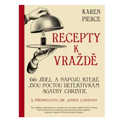 Recepty k vraždě - 66 pokrmů a nápojů na počest detektivních příběhů Agathy Christie Nakladatels