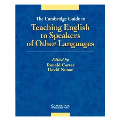 The Cambridge Guide to Teaching English to Speakers of Other Languages. Cambridge University Pre