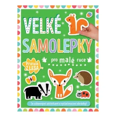 Velké samolepky pro malé ruce Přátelé z lesa Svojtka & Co. s. r. o.