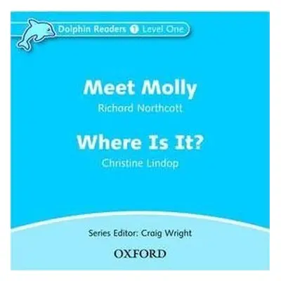 Dolphin Readers Level 1 Meet Molly a Where Is It? Audio CD Oxford University Press