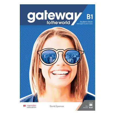 Gateway to the World B1 Student´s Book with Student´s App and Digital Student´s Book Macmillan