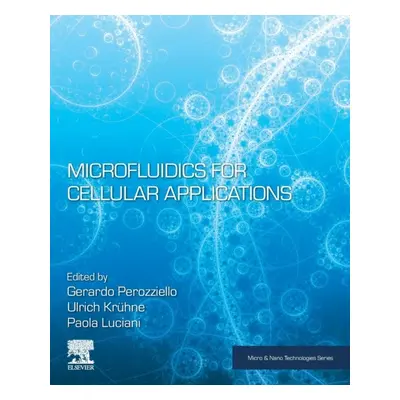 Microfluidics for Cellular Applications Elsevier