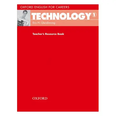 OXFORD ENGLISH FOR CAREERS TECHNOLOGY 1 TEACHER´S RESOURCE BOOK Oxford University Press