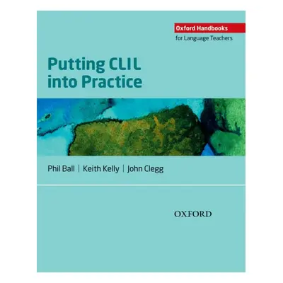 Oxford Handbooks for Language Teachers: Putting CLIL into Practice Oxford University Press