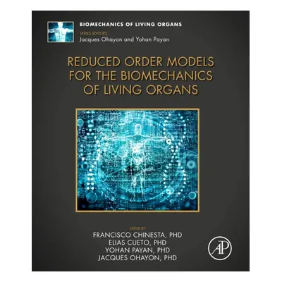 Reduced Order Models for the Biomechanics of Living Organs Elsevier