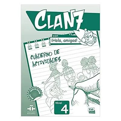 Clan 7 con a#161;Hola, amigos! Nivel 4 Cuaderno de actividades Edinumen