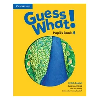 Guess What! Level 4 Pupil´s Book British English Cambridge University Press