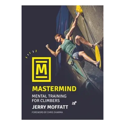 Mastermind, Mental training for climbers Vertebrate Publishing Ltd