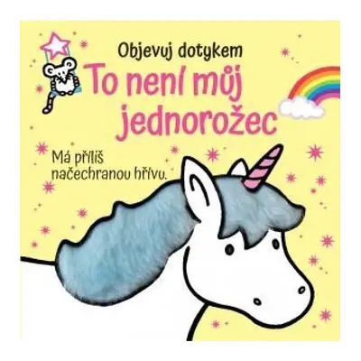 Objevuj dotykem - To není můj jednorožec Svojtka & Co. s. r. o.