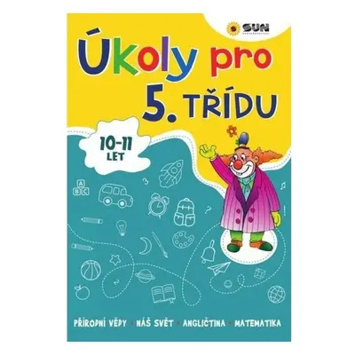 Úkoly pro 5. třídu NAKLADATELSTVÍ SUN s.r.o.