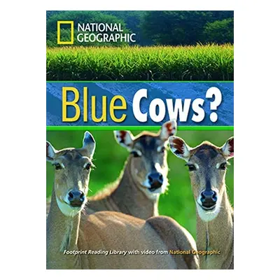 FOOTPRINT READING LIBRARY: LEVEL 1600: BLUE COWS? with M/ROM (BRE) National Geographic learning