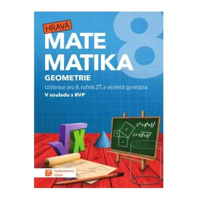 Hravá matematika 8 - Učebnice 2. díl (geometrie) TAKTIK International s.r.o., organizační složka