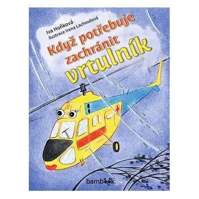 Když potřebuje zachránit vrtulník GRADA Publishing, a. s.