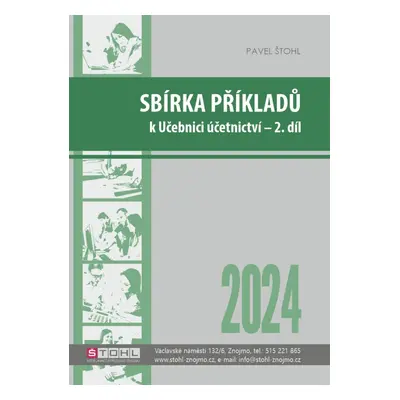 Sbírka příkladů k učebnici Účetnictví 2024 - 2. díl Štohl