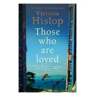 Those Who Are Loved, The compelling Number One Sunday Times bestseller, 'A Must Read' Headline P