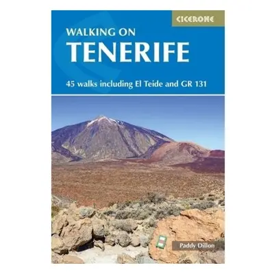 Walking on Tenerife, 45 walks including El Teide and GR 131 Cicerone Press