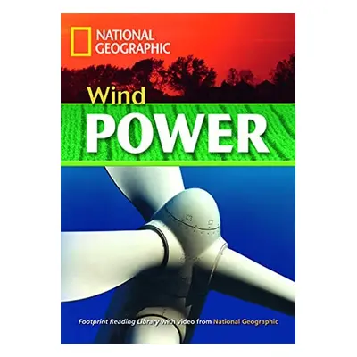 FOOTPRINT READING LIBRARY: LEVEL 1300: WIND POWER (BRE) National Geographic learning