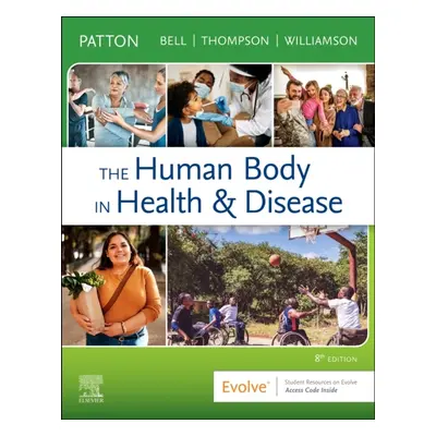 The Human Body in Health a Disease - Softcover, 8th Edition Elsevier