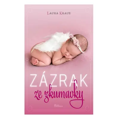 Zázrak ze zkumavky NAŠE VOJSKO - knižní distribuce s.r.o.