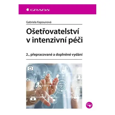 Ošetřovatelství v intenzivní péči GRADA Publishing, a. s.