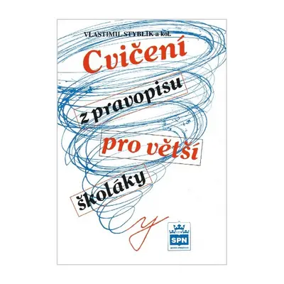 Cvičení z pravopisu pro větší školáky SPN - pedagog. nakladatelství