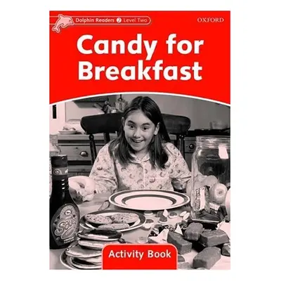 Dolphin Readers Level 2 Candy For Breakfast Activity Book Oxford University Press