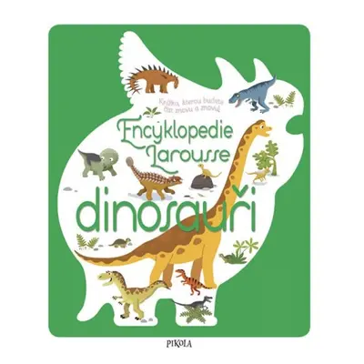 Encyklopedie Larousse - dinosauři Euromedia Group, a.s.