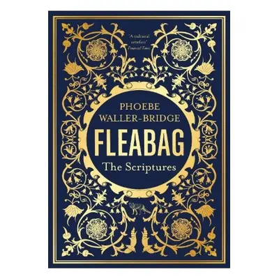 Fleabag: The Scriptures, The Sunday Times Bestseller Hodder & Stoughton