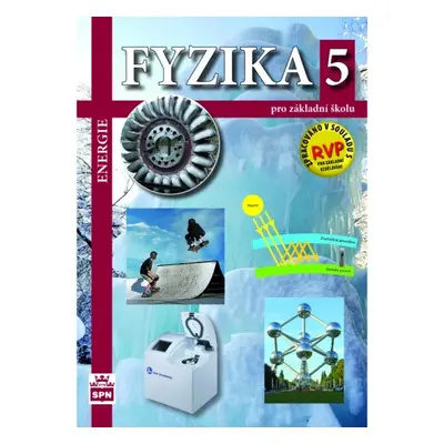 Fyzika pro ZŠ 5 – Energie, učebnice SPN - pedagog. nakladatelství