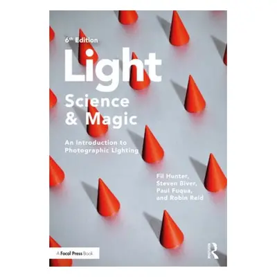 Light Â— Science a Magic, An Introduction to Photographic Lighting Taylor & Francis Ltd