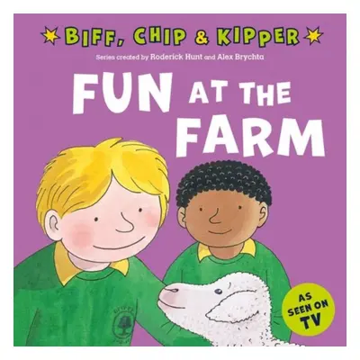 READ WITH BIFF, CHIP a KIPPER FIRST EXPERIENCES: FUN AT THE FARM (Oxford Reading Tree) OUP ED