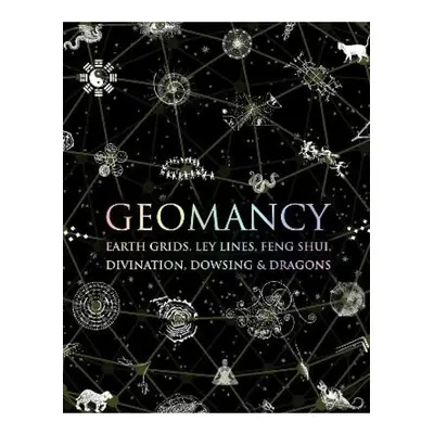 Geomancy, Earth Grids, Ley Lines, Feng Shui, Divination, Dowsing and Dragons Wooden Books