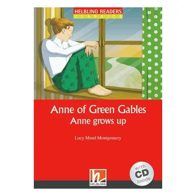 HELBLING READERS Red Series Level 3 Anne of Green Gables - Anne Grows Up + audio CD (Lucy Maud M