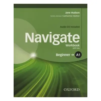 Navigate Beginner A1 Workbook with Key a Audio CD OUP ELT