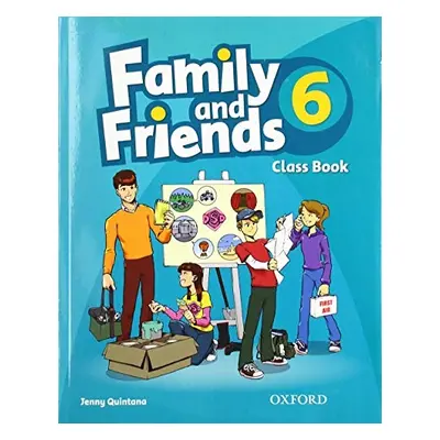 Family and Friends 6 Classbook Oxford University Press