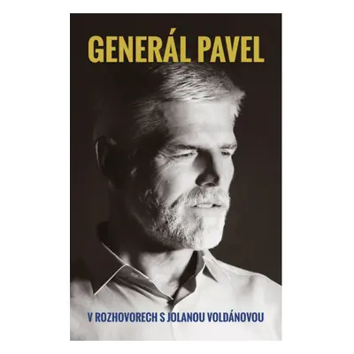 Generál Pavel v rozhovorech s Jolanou Voldánovou Euromedia Group, a.s.