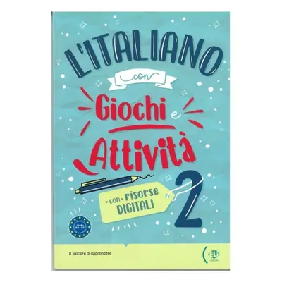 l’Italiano con Giochi e Attivita#224; A2-B1 ELI