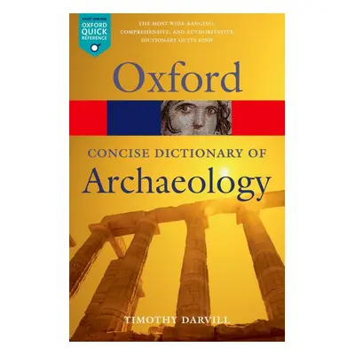 CONCISE OXFORD DICTIONARY OF ARCHAEOLOGY 2nd Edition Oxford University Press