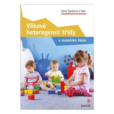 Věkově heterogenní třídy v mateřské škole PORTÁL, s.r.o.