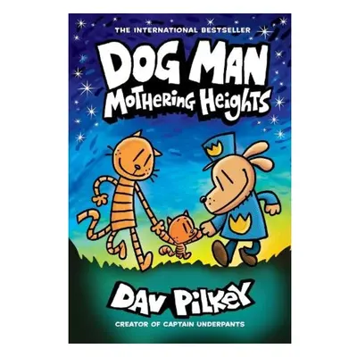 Dog Man 10: Mothering Heights Scholastic